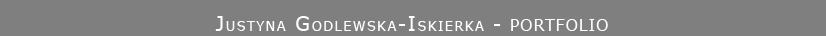 Justyna Godlewska-Iskierka - portfolio